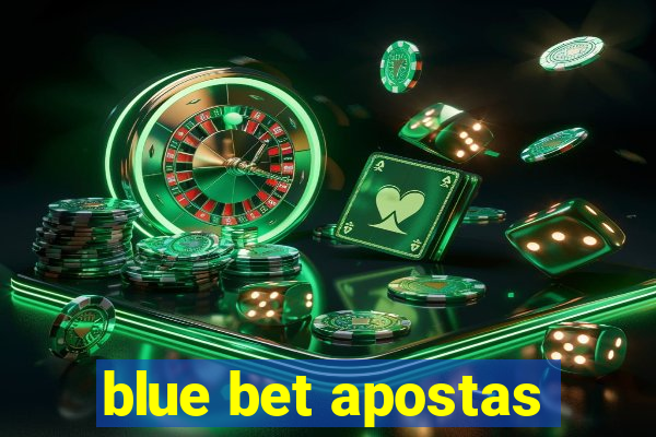 blue bet apostas